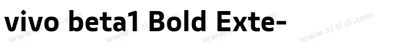 vivo beta1 Bold Exte字体转换 vivo beta1 Bold Exte字体转换
